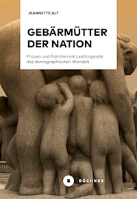 Gebärmütter der Nation - Jeannette Alt - E-Book