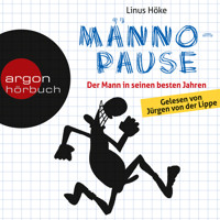 Männopause - Der Mann in seinen besten Jahren (Ungekürzte Fassung) - Linus Höke - Hörbuch