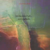 Im besten Fall... ein Lächeln - Joanna Lisiak - E-Book