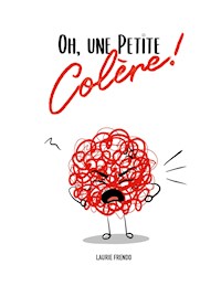 Oh, une petite colère - Laurie Frendo - E-Book