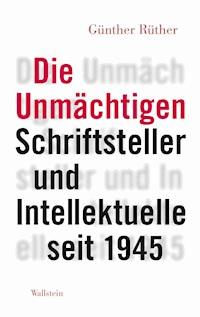 Die Unmächtigen - Günther Rüther - E-Book