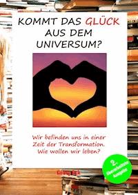 Kommt das Glück aus dem Universum? - Georg Eck - E-Book