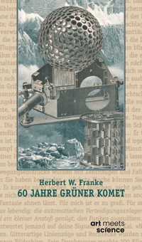 60 JAHRE GRÜNER KOMET - Herbert W. Franke - E-Book