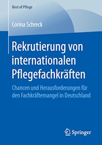 Rekrutierung von internationalen Pflegefachkräften - Corina Schreck - E-Book