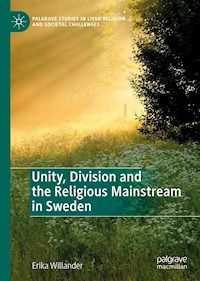 Unity, Division and the Religious Mainstream in Sweden - Erika Willander - E-Book