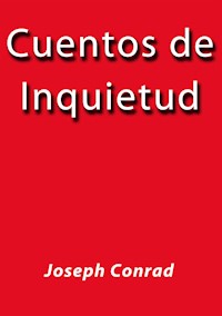 Cuentos de Inquietud - Joseph Conrad - E-Book