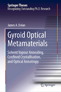 Gyroid Optical Metamaterials - James A. Dolan - E-Book
