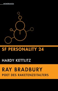 Ray Bradbury - Poet des Raketenzeitalters - Hardy Kettlitz - E-Book