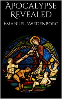 Apocalypse Revealed - Emanuel Swedenborg - E-Book
