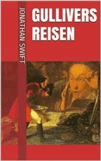 Gullivers Reisen (Illustrierte Gesamtausgabe - Band 1 bis 4) - Jonathan Swift - E-Book
