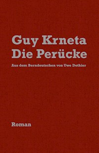 Die Perücke / D Perügge - Guy Krneta - E-Book