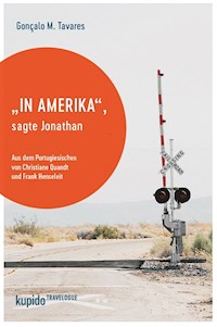 "In Amerika", sagte Jonathan - Gonçalo M. Tavares - E-Book