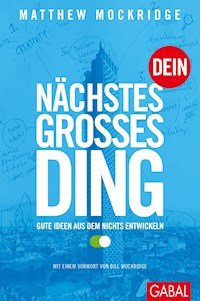 Dein nächstes großes Ding - Matthew Mockridge - E-Book