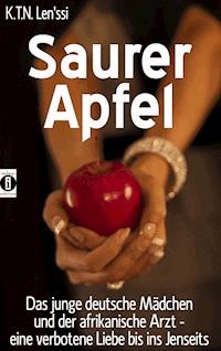 Saurer Apfel - K.T.N. Len'ssi - E-Book