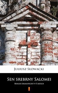 Sen srebrny Salomei - Juliusz Słowacki - E-Book