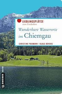 Wunderbare Wasserorte im Chiemgau - Christine Paxmann - E-Book