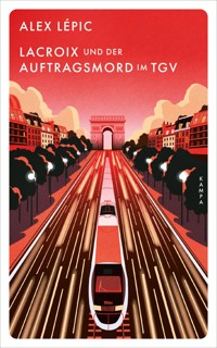 Lacroix und der Auftragsmord im TGV - Alex Lépic - E-Book