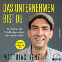 Das Unternehmen bist du. - Matthias Henze - Hörbuch