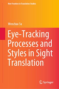 Eye-Tracking Processes and Styles in Sight Translation - Wenchao Su - E-Book