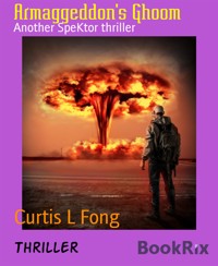 Armaggeddon's Ghoom - Curtis L Fong - E-Book