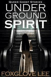 Underground Spirit  - Foxglove Lee - E-Book