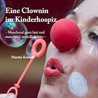 Eine Clownin im Kinderhospiz - Martin Kreuels - E-Book