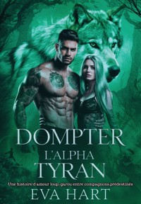 Dompter l'alpha tyran - Eva Hart - E-Book