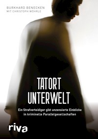 Tatort Unterwelt - Burkhard Benecken - E-Book