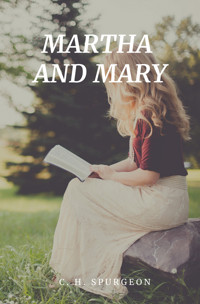 Martha And Mary - C.H Spurgeon - E-Book