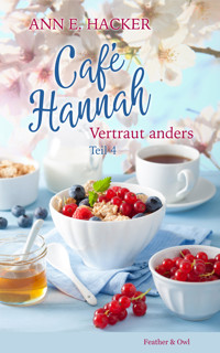 Café Hannah - Teil 4 - Ann E. Hacker - E-Book
