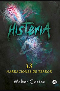 Histeria - Walter Cortez - E-Book