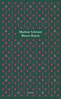 Blauer Rauch - Marlene Schwarz - E-Book