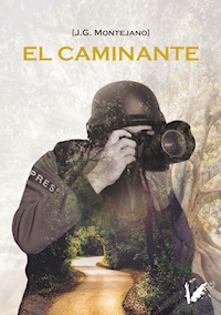 El caminante - Juan Ignacio González Montejano - E-Book