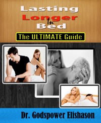 Lasting Longer In Bed - Godspower Elishason - E-Book