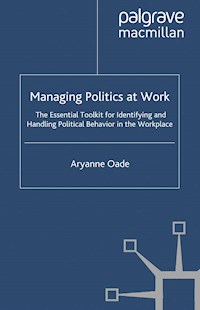 Managing Politics at Work - Aryanne Oade - E-Book