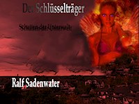 Der Schlüsselträger - Ralf Sadenwater - E-Book