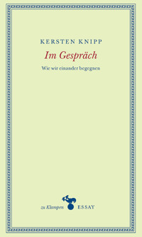 Im Gespräch - Kersten Knipp - E-Book