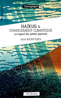 Haïkus et changement climatique - Alain Kervern - E-Book