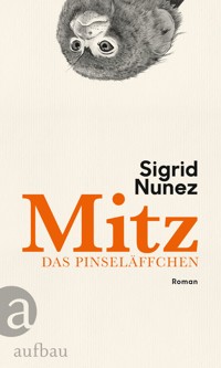 Mitz, das Pinseläffchen - Sigrid Nunez - E-Book