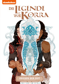Die Legende von Korra: Zeichen der Zeit - Michael Dante DiMartino - E-Book