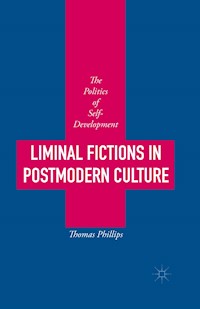 Liminal Fictions in Postmodern Culture - Thomas Phillips - E-Book