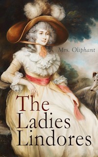 The Ladies Lindores - Mrs.oliphant - E-Book
