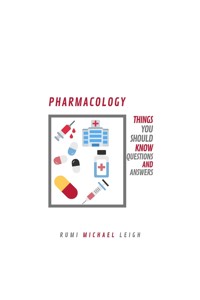 Pharmacology - Rumi Michael Leigh - E-Book