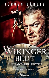 Wikingerblut – Aufstand der Pikten - Jürgen Bärbig - E-Book
