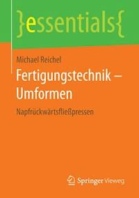 Fertigungstechnik – Umformen - Michael Reichel - E-Book