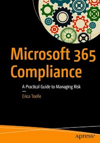 Microsoft 365 Compliance - Erica Toelle - E-Book