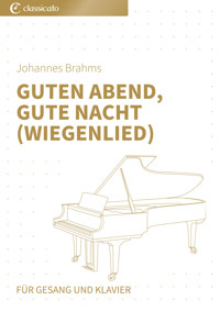 Guten Abend, gute Nacht (Wiegenlied) - Johannes Brahms - E-Book