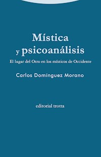 Mística y psicoanálisis - Carlos Domínguez Morano - E-Book