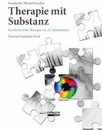 Therapie mit Substanz - Friederike Meckel Fischer - E-Book
