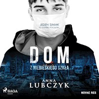 Dom z niebieskiego szkła - Anna Lubczyk - Hörbuch